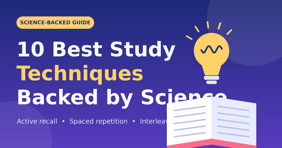 10 best study techniques backed by Science